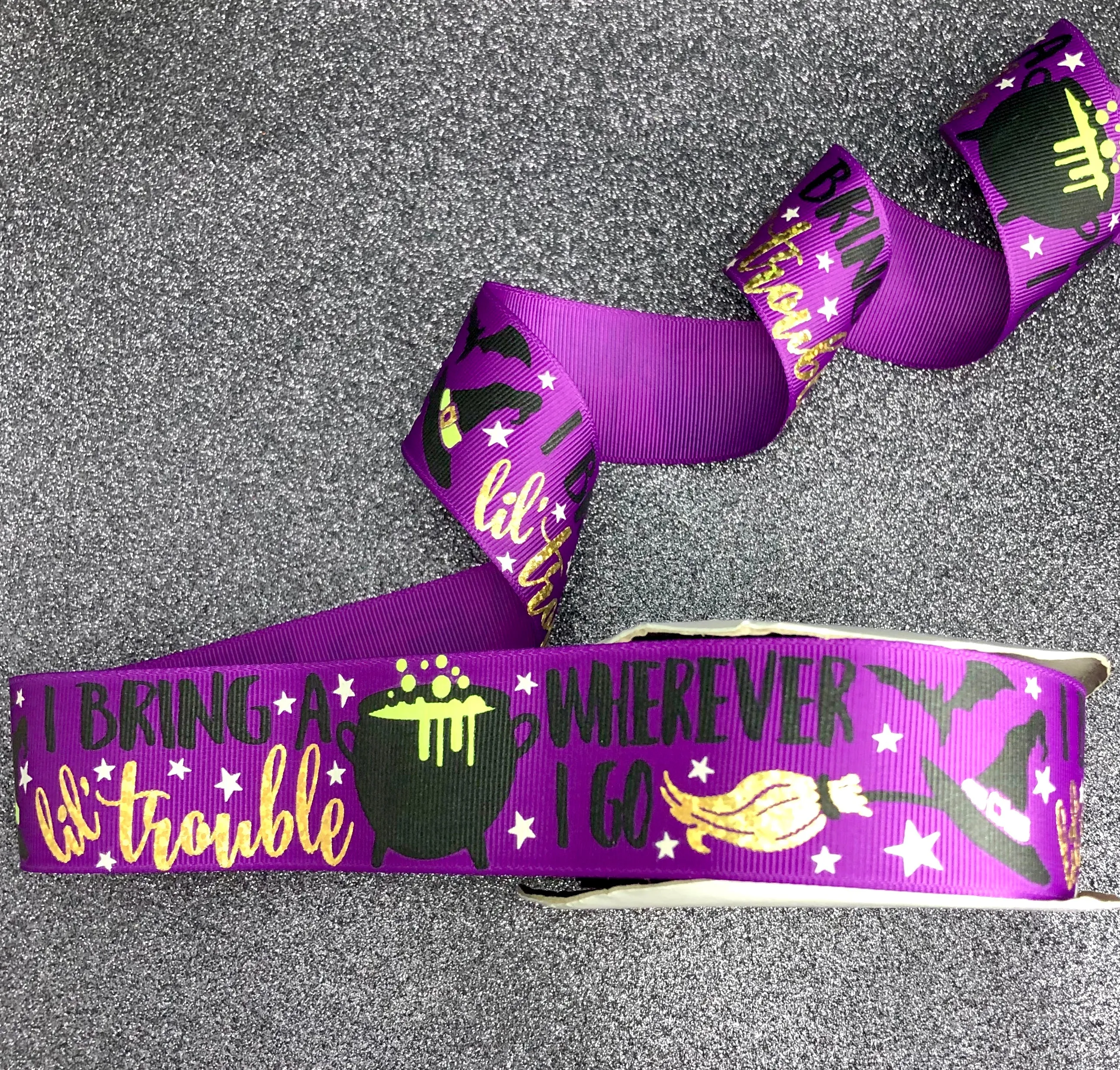 I Bring a Little Trouble Wherever I Go - Halloween Ribbon - 1.5"