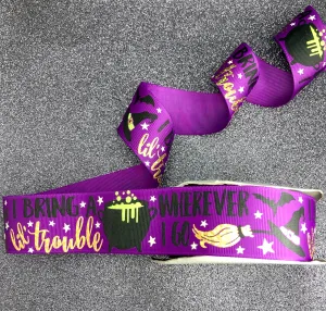 I Bring a Little Trouble Wherever I Go - Halloween Ribbon - 1.5"