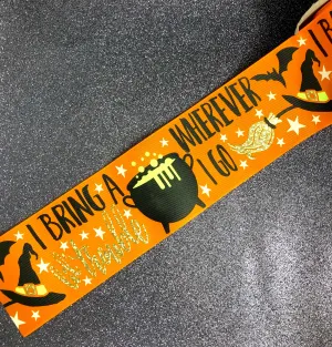I Bring a Little Trouble Wherever I Go - Halloween Ribbon - 3"