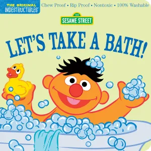 Let's Take a Bath! (Indestructibles: Sesame Street)